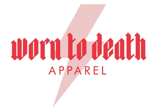 Worn to Death Apparel