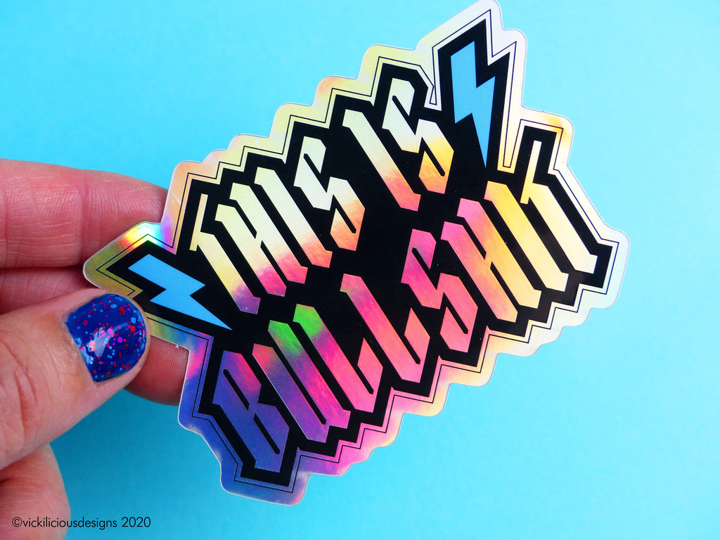 THIS IS BULLSHIT holographic sticker